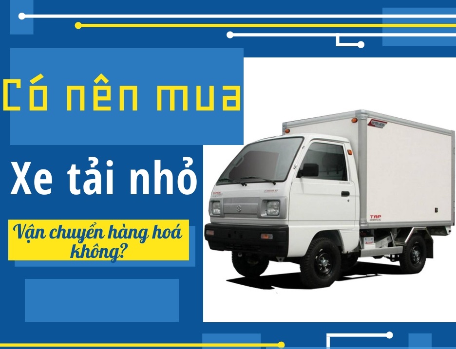 Cho dòng xe tải nhỏ được ưa chuộng hơn 23 năm tại Việt Nam