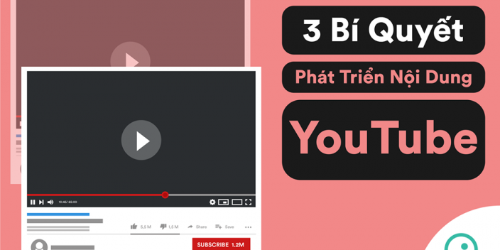 3 bí quyết sáng tạo nội dung Youtube thành cống